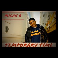 Micah B - Temporary Time