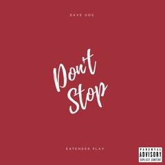 Dave UOG- Don't Stop