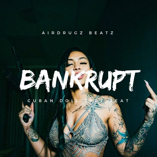 Bankrupt (Cuban Doll Type Beat) by 