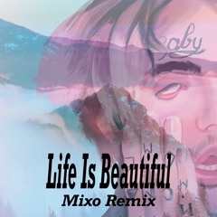 Lil Peep - Life is Beautiful (Mixo Remix)