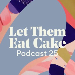 Let Them Eat Cake 025: Luboku