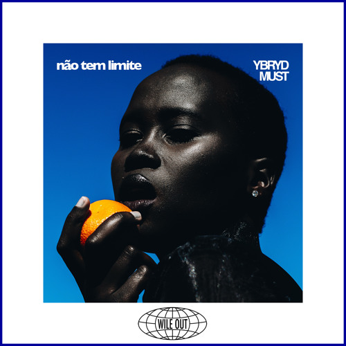 YBRYD & Must - Não Tem Limite [Wile Out]