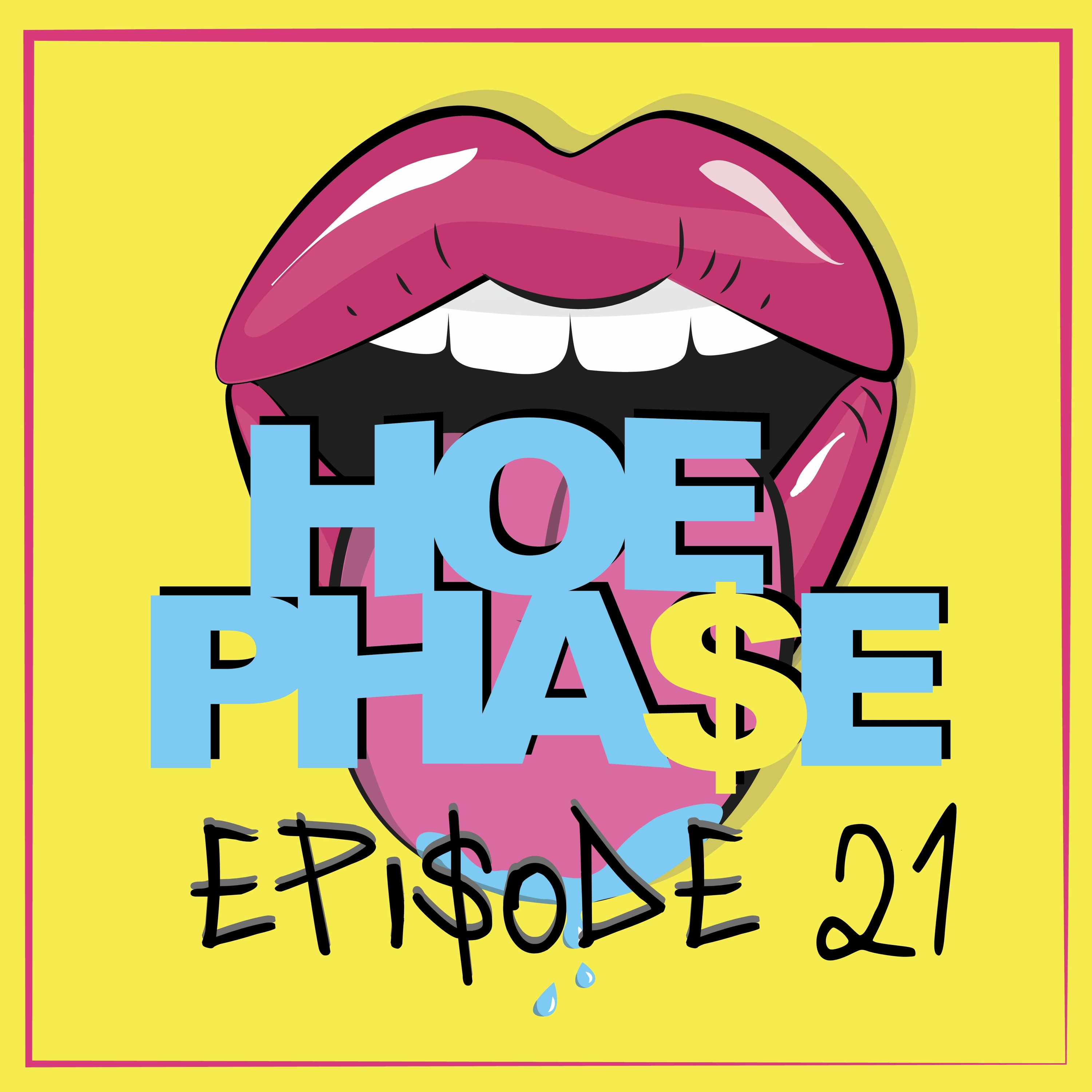 THE HOE PHA$E