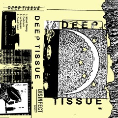 Deep Tissue - Dead Head (DIS017)