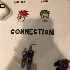 CONNECTION (ft.) ReefSZN & EBOOG