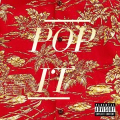 Pop It (Prod. Tyler Thomas x The Kontraband)