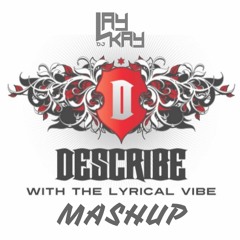 DeScribe - Set Me Free (DJ LAYKAY Mashup)