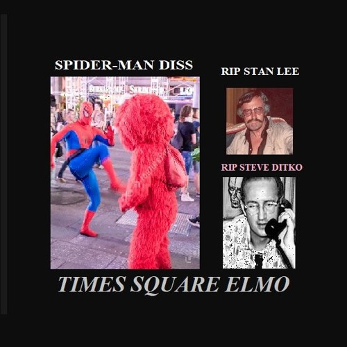 Stream Spider-Man Diss (RIP Stan Lee, Steve Ditko) by Times Square Elmo |  Listen online for free on SoundCloud