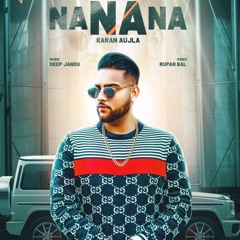 Na Na Na - Karan Aujla ft Deep jandu | Latest song 2018