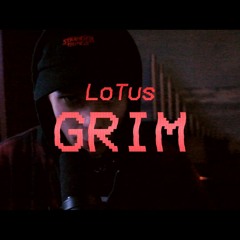 LoTus - GRIM (Official Audio) (Prod.Lezter)