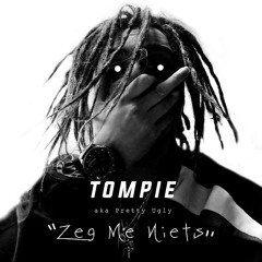 Tompie – Zeg Me Niets (Prod. By Revelrevo)