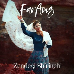 Faravaz - Zendegi Shirineh / فرآواز - زندگی شیرینه