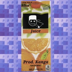 Juice (prod. Kanga)