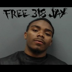 318 Jay - Ain't No Love (Ft. Deuce, King J4y!) #FREE318