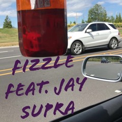 FIZZLE Feat. Jay Supra
