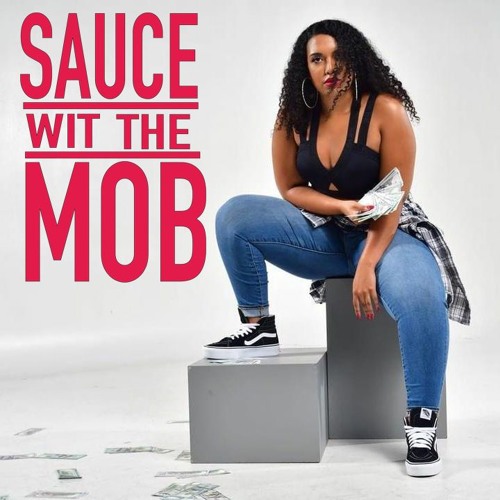 Sauce wit the mob