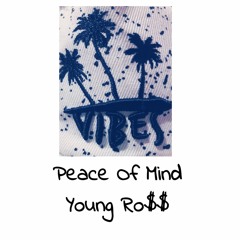 Peace Of Mind (prod. Deasus)Young Ro$$
