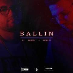 DJ Smemo X Sweezy - BALLIN