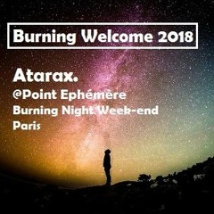 ✨B u r n i n g  W e l c o m e ✨| | Burn Decompression Paris 2018 @Point Ephémère