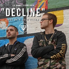 Lil Homie - Decline Ft. King Kota