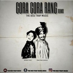 Gora Gora Rang remix ~ The eagle beatz ~ old school ~ punjabi song ~ The desi trap music