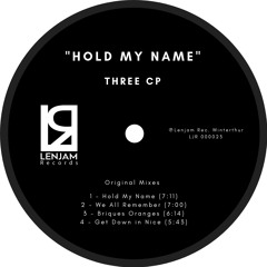 Three CP - Hold My Name (Original Mix)