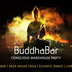 BuddhaBarX - Ecstatic Dance Set / Conscious Warehouse Party