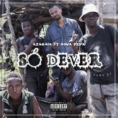 Só Dever ( Azagaia feat. Gina Pepa)