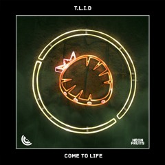 T.L.I.D - Come To Life 🍉