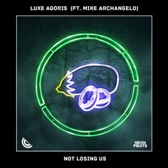 Luxe Agoris - Not Losing Us (ft. Mike Archangelo)