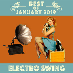Best of Electro Swing Mix - January 2019