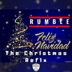 FELIZ NAVIDAD RUMBLE REFIX #BrownzvilleSquad