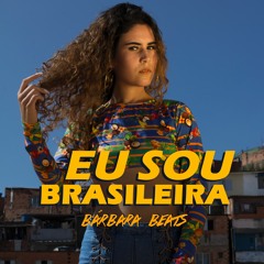 Bárbara Beats - Eu Sou Brasileira