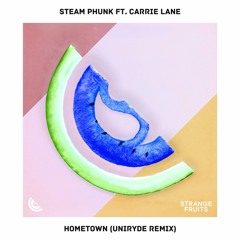 Steam Phunk - Hometown (ft. Carrie Lane) (Uniryde Remix)