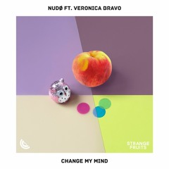 NUDØ - Change My Mind (ft. Veronica Bravo)