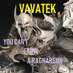 VaVaTeK- You Can't Fight A RagnarSon(original Mix)