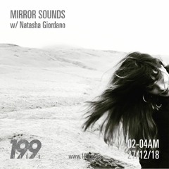 199Radio - Mirror Sounds W:Natasha Giordano 27.12