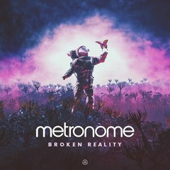 Metronome - Broken Reality (teaser) - OUT NOW!