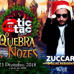 ZUCCARE @ TIC TAC PARTY (CLOSING 2018 LIVE SET MIX) - THE WEEK BRAZIL