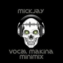 Vocal Makina MiniMix - MickJay