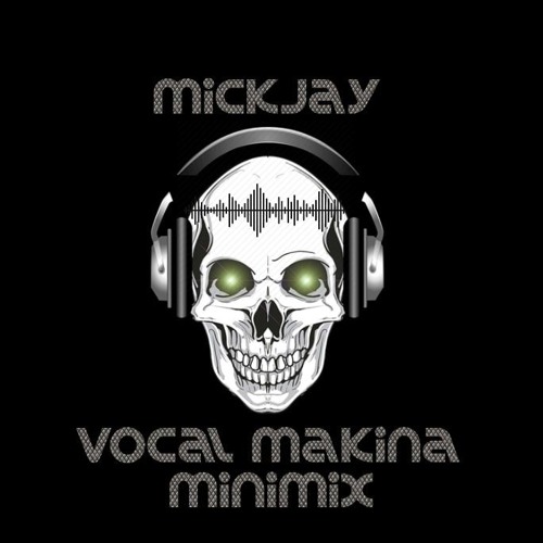 Vocal Makina MiniMix - MickJay