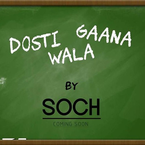 Soch The Band - Dosti Wala Gana [Official Audio]