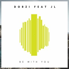 Be With You- Featuring JL(Produced By Luke Bell)