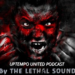 The Lethal Sound - Official Uptempo United Podcast 9 | 2018 Yearmix