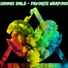 Dennis Smile - FAVORITE WEAPONS #008 (January 2019)