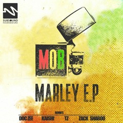 M.O.B - Marley (TZ Remix)[SUB003]