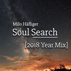Milo Häfliger | Soul Search [2018 Year Mix]