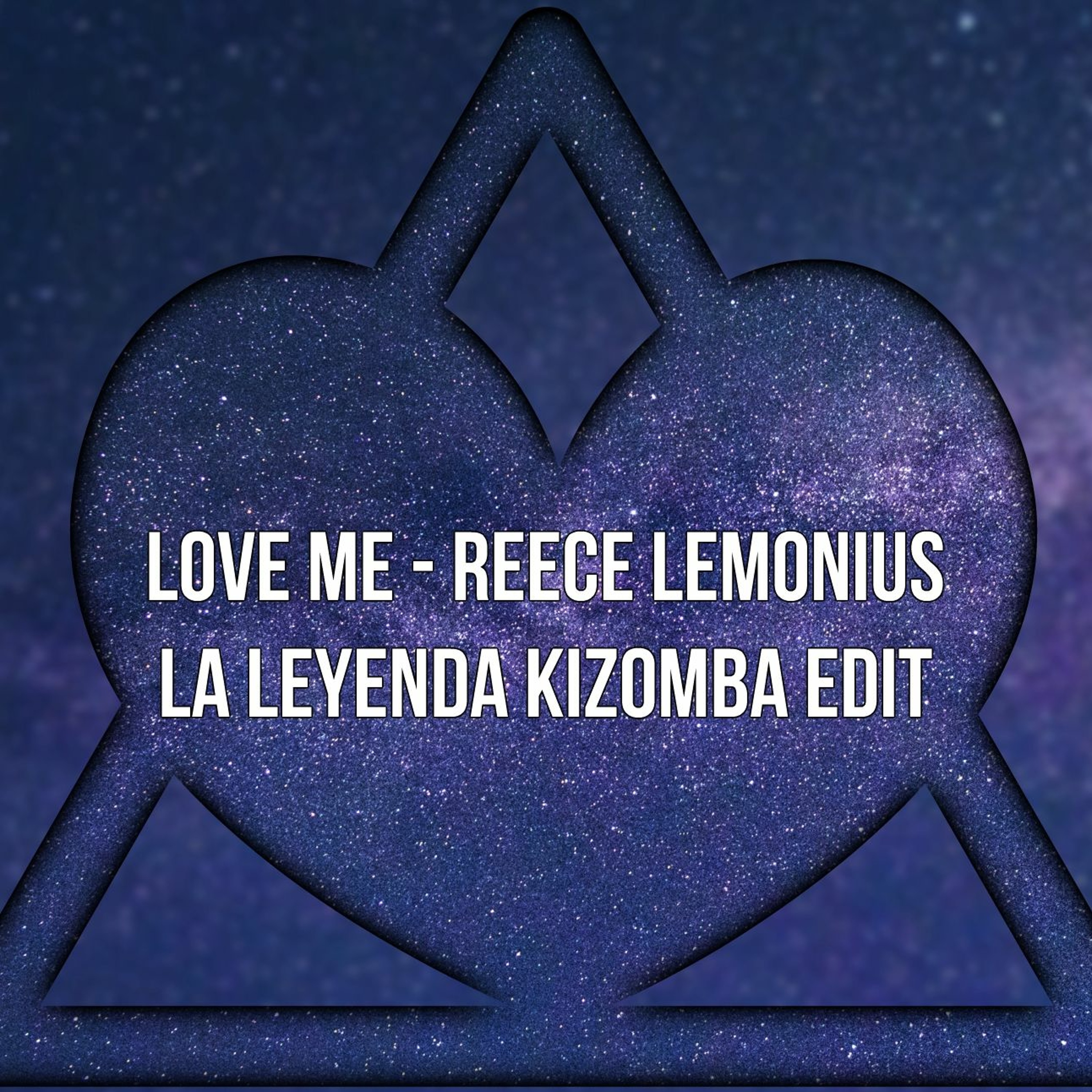 Love Me - Reece Lemonius (La Leyenda Kizomba Edit) episode artwork