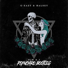 G-Eazy ft. Halsey - Him & I (Psynchro Bootleg)[FREE]