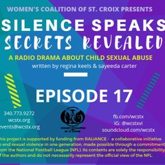 Silence Speaks, Secrets Revealed -  Episode 17